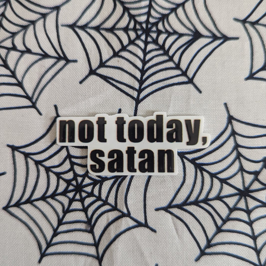 Not Today Satan pin