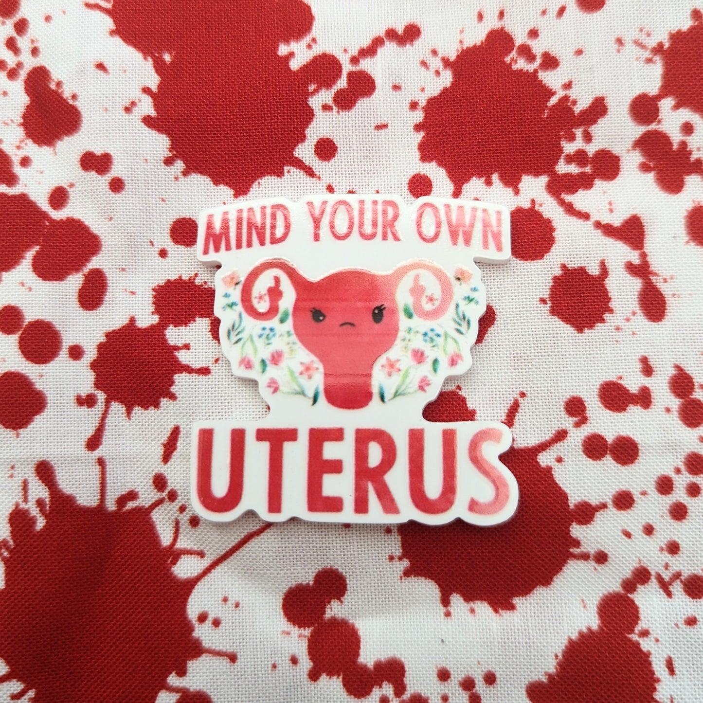 Mind Your Own Uterus pin