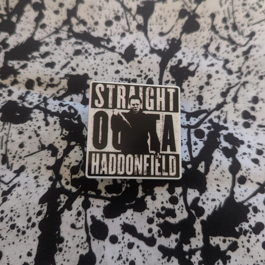 Straight Outta Haddonfield pin