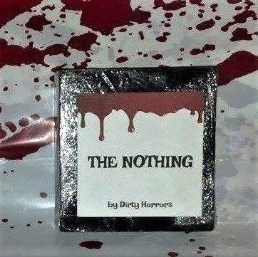 Dirty Horrors The Nothing soap